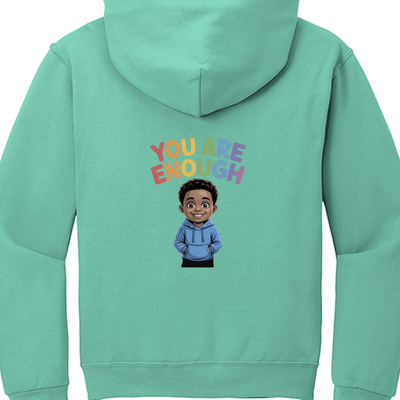 You are enough Adult Jerzees Pullover Hood featuring cheerful character illustration on a mint green hoodie.