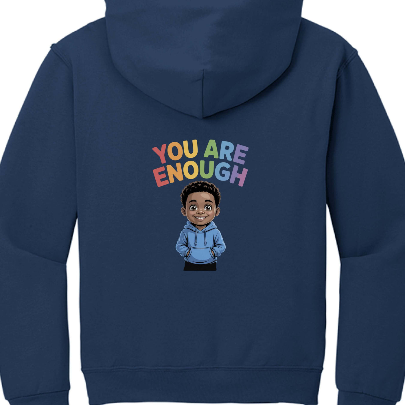 You are enough Adult Jerzees Pullover Hood with colorful text and a smiling child illustration.