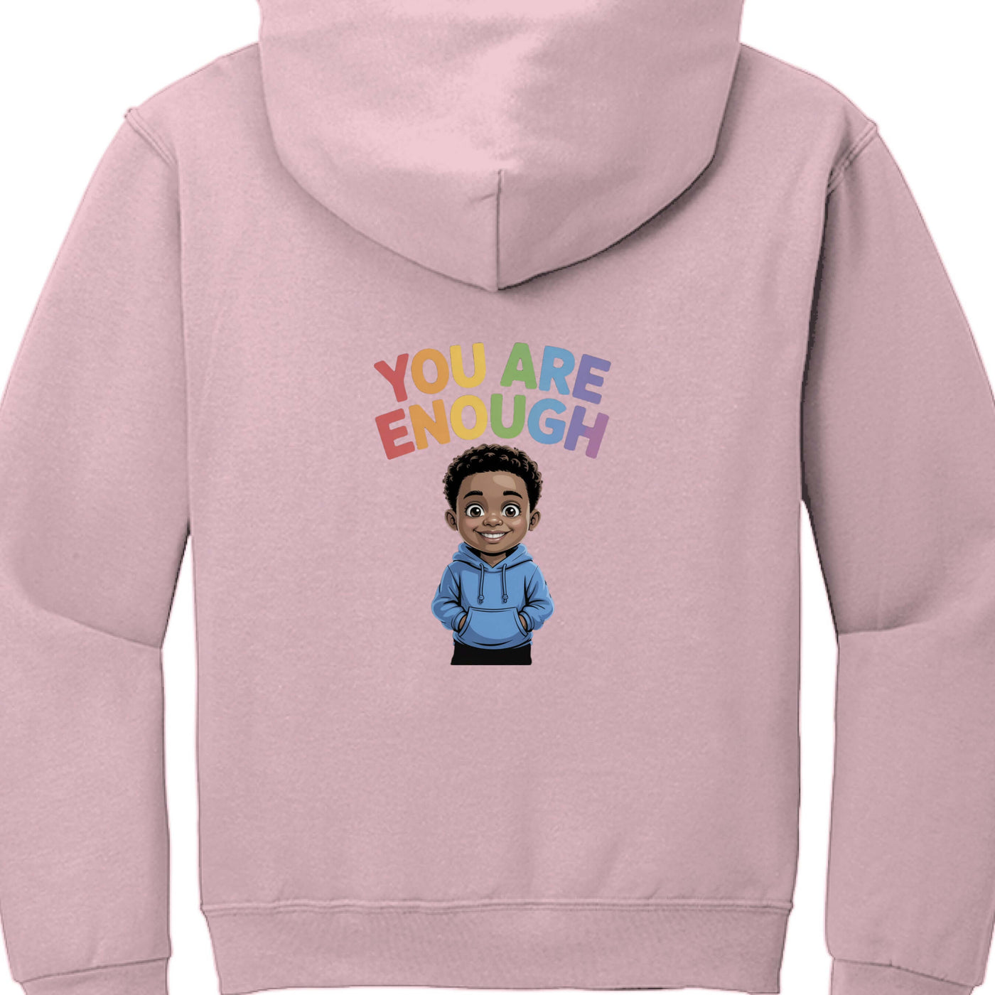 You are enough Adult Jerzees Pullover Hood in pink featuring a cheerful cartoon character and colorful text design.